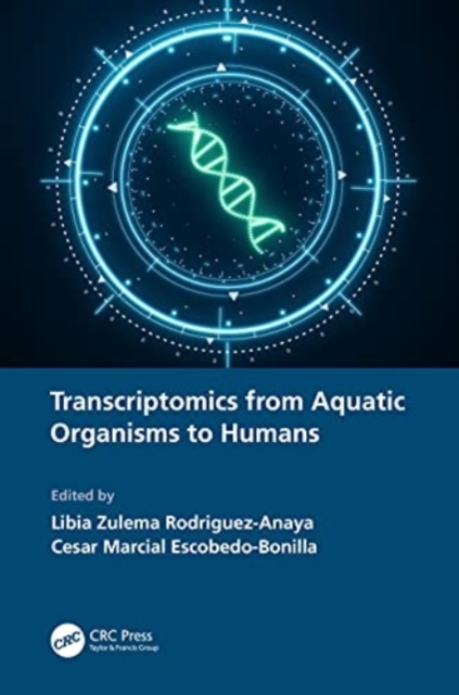 Transcriptomics from Aquatic Organisms to Humans, Paperback / softback Book
