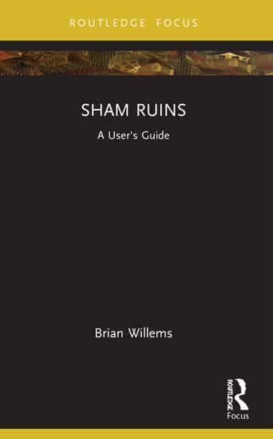 Sham Ruins : A User's Guide, Paperback / softback Book