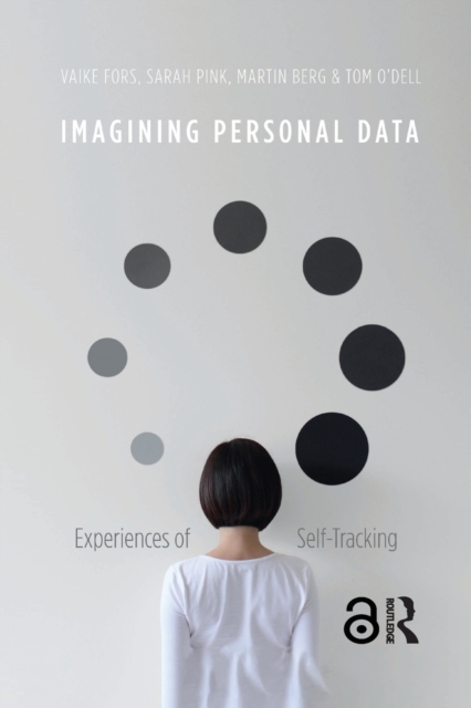 Imagining Personal Data : Experiences of Self-Tracking, Paperback / softback Book