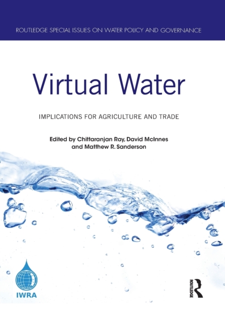 Virtual Water : Implications for Agriculture and Trade, Paperback / softback Book