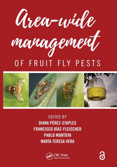 Area-Wide Management of Fruit Fly Pests, Paperback / softback Book