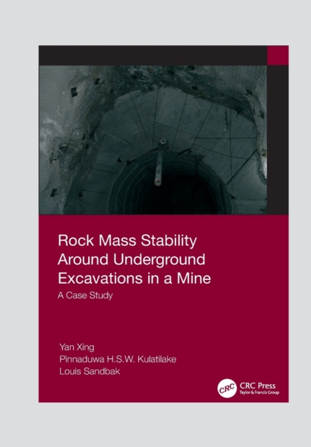 Rock Mass Stability Around Underground Excavations in a Mine : A Case Study, Paperback / softback Book