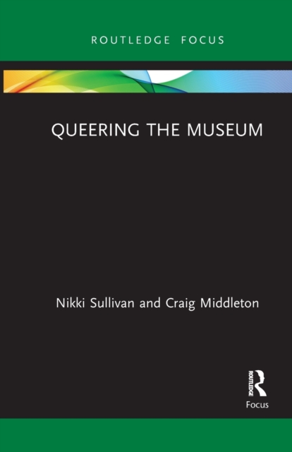 Queering the Museum, Paperback / softback Book