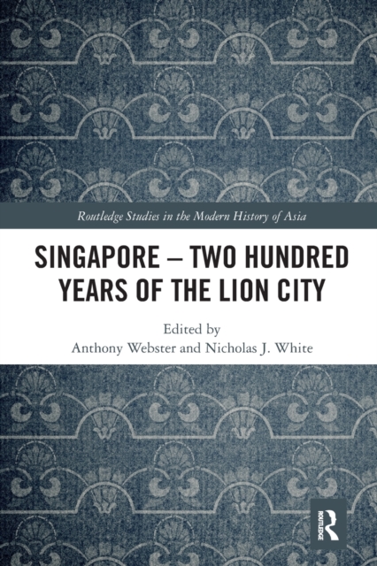 Singapore - Two Hundred Years of the Lion City, Paperback / softback Book