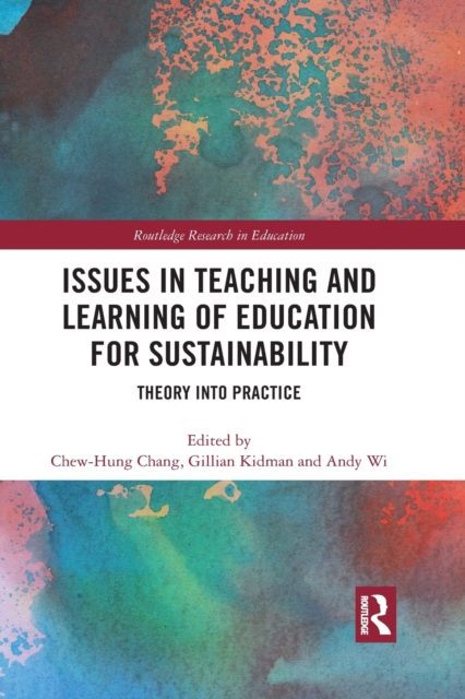 Issues in Teaching and Learning of Education for Sustainability : Theory into Practice, Paperback / softback Book
