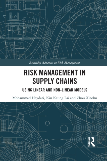 Risk Management in Supply Chains : Using Linear and Non-linear Models, Paperback / softback Book