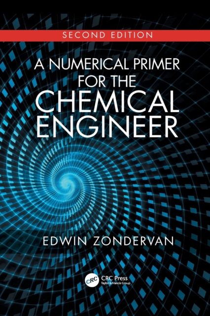 A Numerical Primer for the Chemical Engineer, Second Edition, Paperback / softback Book