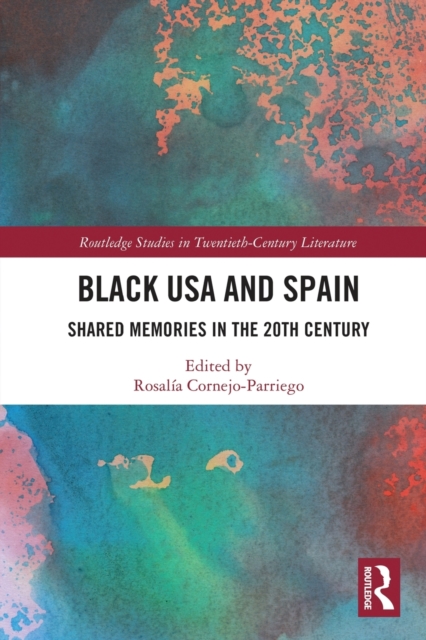 Black USA and Spain : Shared Memories in the 20th Century, Paperback / softback Book