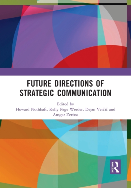 Future Directions of Strategic Communication, Paperback / softback Book