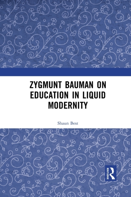Zygmunt Bauman on Education in Liquid Modernity, Paperback / softback Book