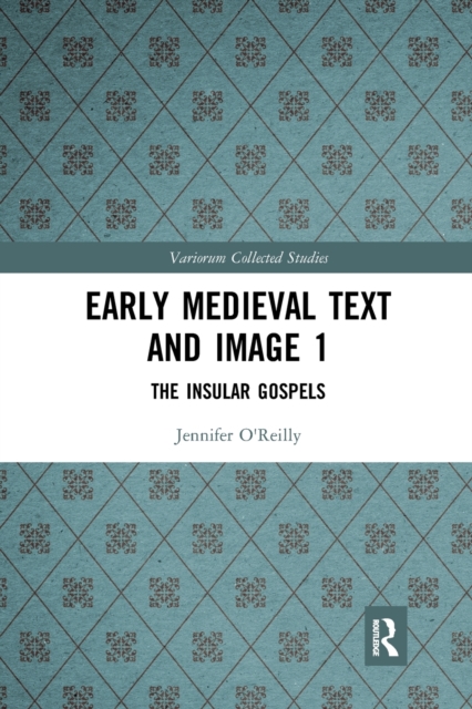 Early Medieval Text and Image Volume 1 : The Insular Gospel Books, Paperback / softback Book