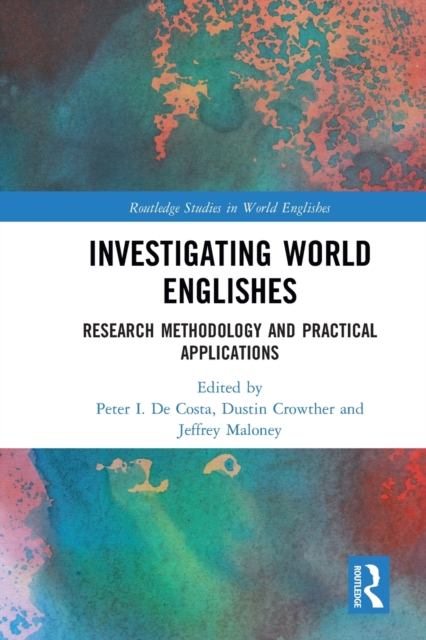 Investigating World Englishes : Research Methodology and Practical Applications, Paperback / softback Book
