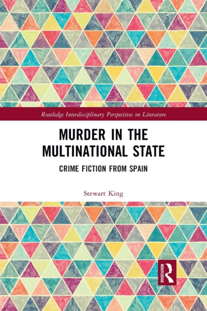 Murder in the Multinational State : Crime Fiction from Spain, Paperback / softback Book