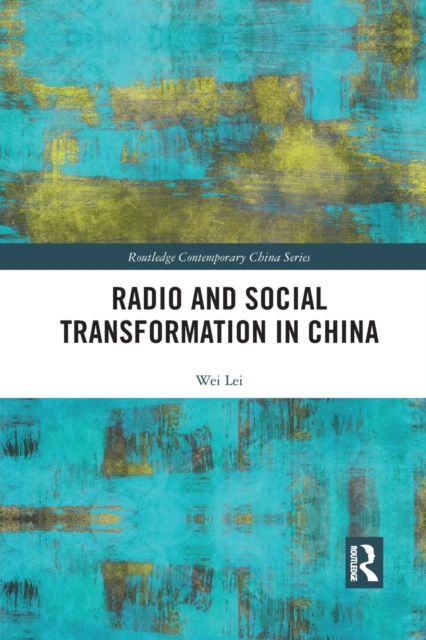 Radio and Social Transformation in China, Paperback / softback Book