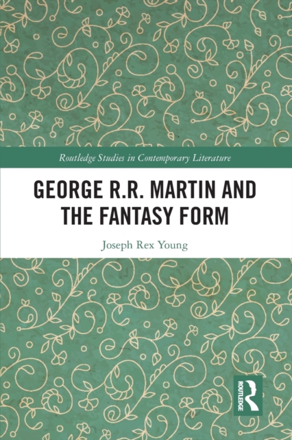 George R.R. Martin and the Fantasy Form, Paperback / softback Book