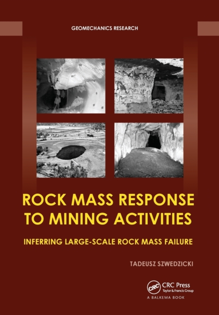 Rock Mass Response to Mining Activities : Inferring Large-Scale Rock Mass Failure, Paperback / softback Book