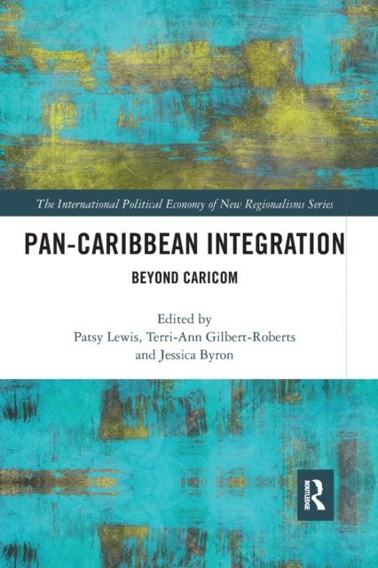 Pan-Caribbean Integration : Beyond CARICOM, Paperback / softback Book