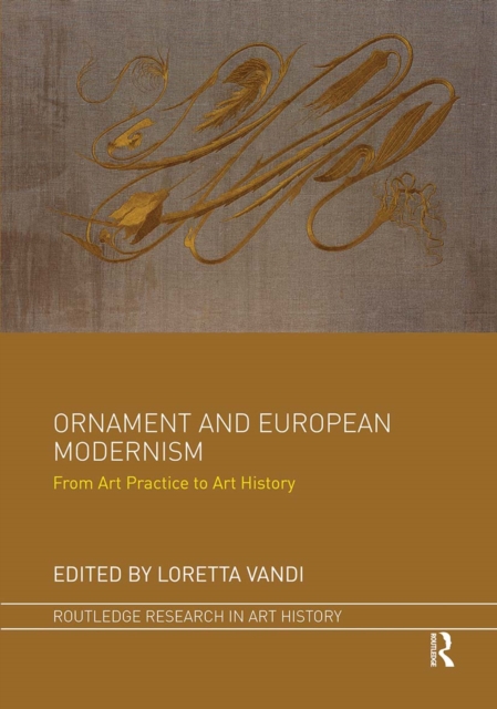 Ornament and European Modernism : From Art Practice to Art History, Paperback / softback Book