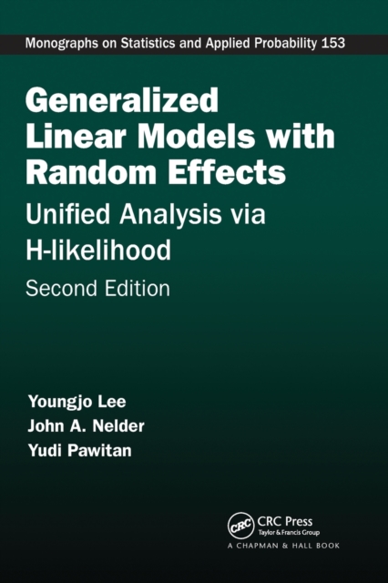 Generalized Linear Models with Random Effects : Unified Analysis via H-likelihood, Second Edition, Paperback / softback Book