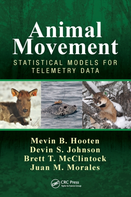 Animal Movement : Statistical Models for Telemetry Data, Paperback / softback Book