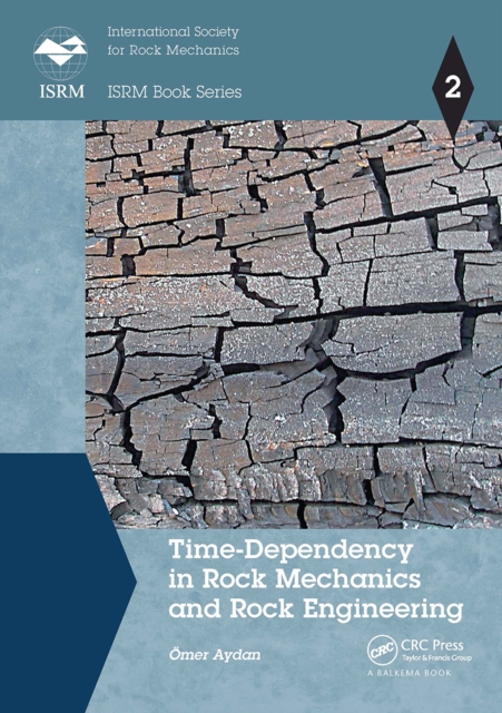 Time-Dependency in Rock Mechanics and Rock Engineering, Paperback / softback Book