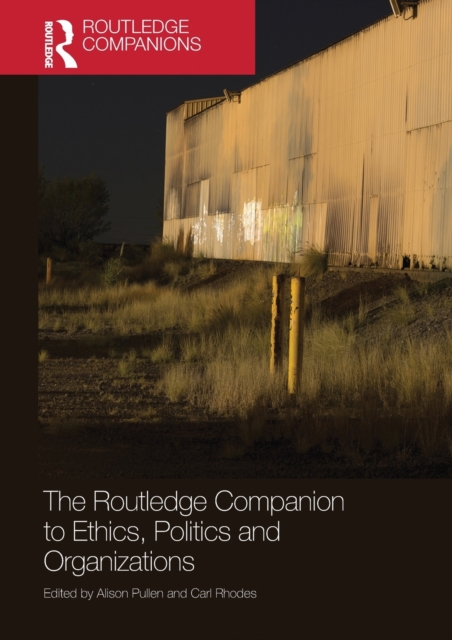 The Routledge Companion to Ethics, Politics and Organizations, Paperback / softback Book