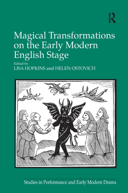 Magical Transformations on the Early Modern English Stage, Paperback / softback Book