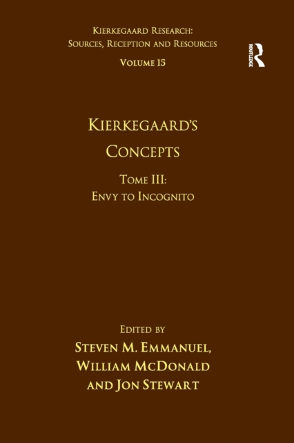 Volume 15, Tome III: Kierkegaard's Concepts : Envy to Incognito, Paperback / softback Book