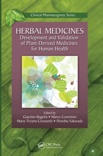 Herbal Medicines : Development and Validation of Plant-derived Medicines for Human Health, Paperback / softback Book