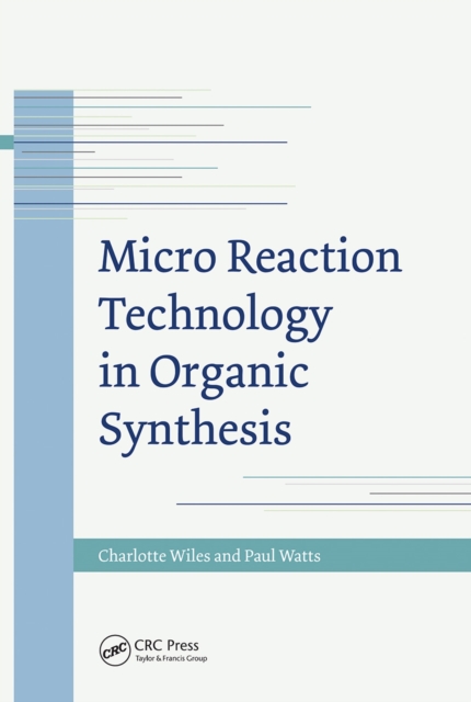 Micro Reaction Technology in Organic Synthesis, Paperback / softback Book