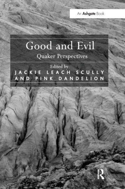 Good and Evil : Quaker Perspectives, Paperback / softback Book