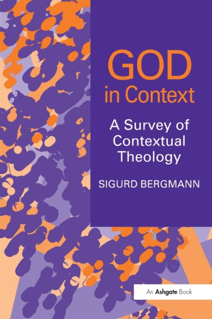 God in Context : A Survey of Contextual Theology, Paperback / softback Book