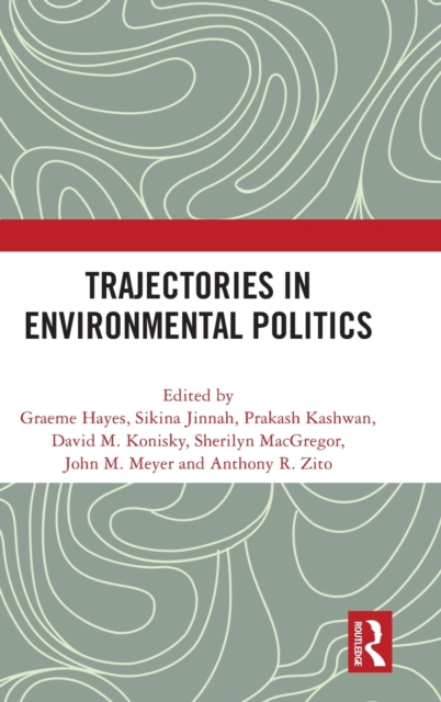 Trajectories in Environmental Politics, Hardback Book