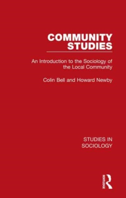 Community Studies : An Introduction to the Sociology of the Local Community, Paperback / softback Book