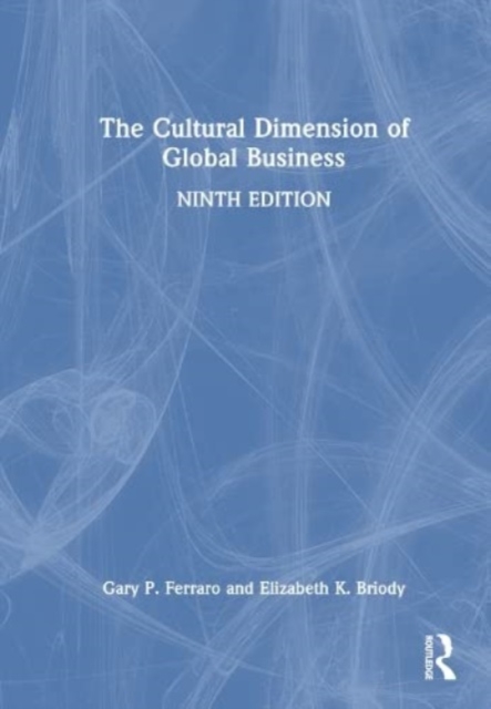 The Cultural Dimension of Global Business, Hardback Book