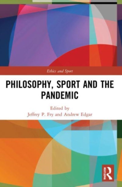 Philosophy, Sport and the Pandemic, Paperback / softback Book