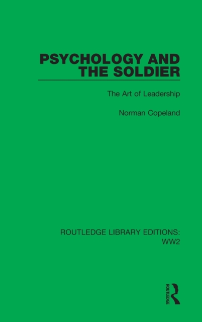 Psychology and the Soldier : The Art of Leadership, Hardback Book