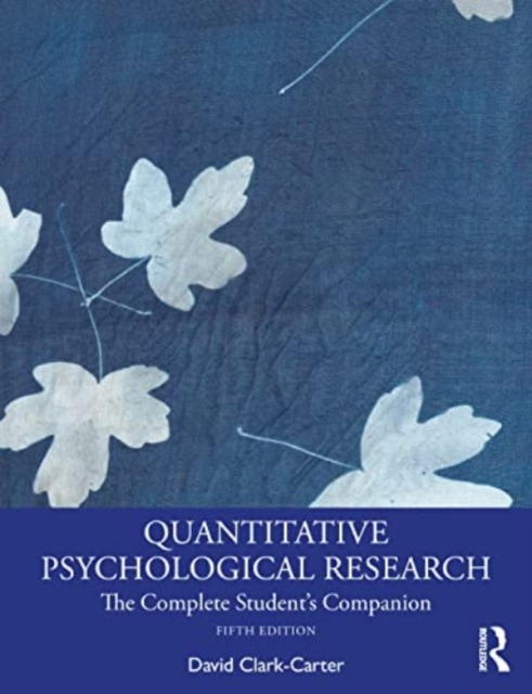 Quantitative Psychological Research : The Complete Student's Companion, Paperback / softback Book