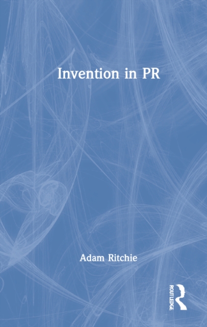 Invention in PR, Hardback Book