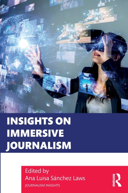 Insights on Immersive Journalism, Paperback / softback Book