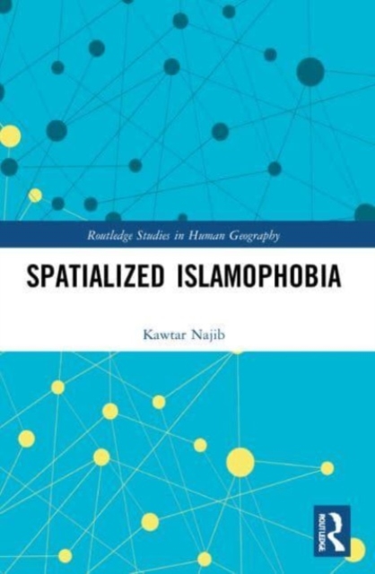 Spatialized Islamophobia, Paperback / softback Book