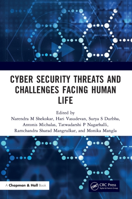 Cyber Security Threats and Challenges Facing Human Life, Hardback Book