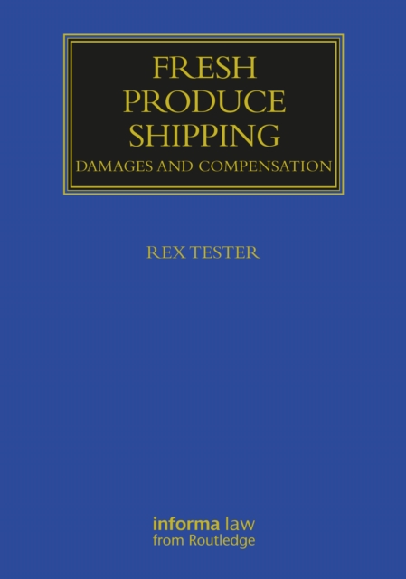 Fresh Produce Shipping : Damages and Compensation, Hardback Book