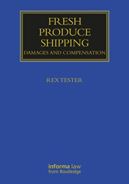 Fresh Produce Shipping : Damages and Compensation, Paperback / softback Book