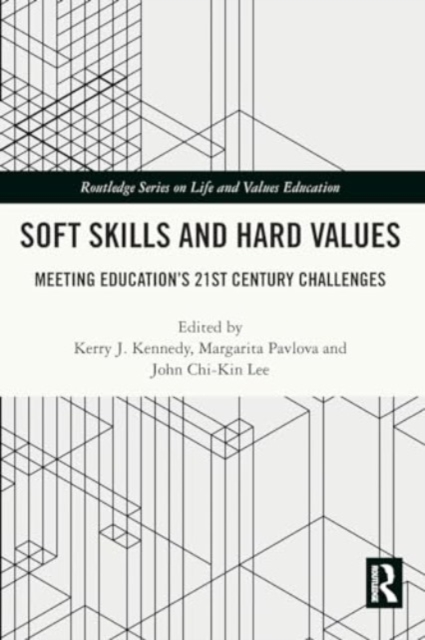 Soft Skills and Hard Values : Meeting Education's 21st Century Challenges, Paperback / softback Book