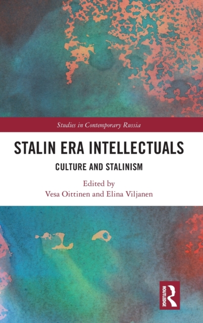 Stalin Era Intellectuals : Culture and Stalinism, Hardback Book