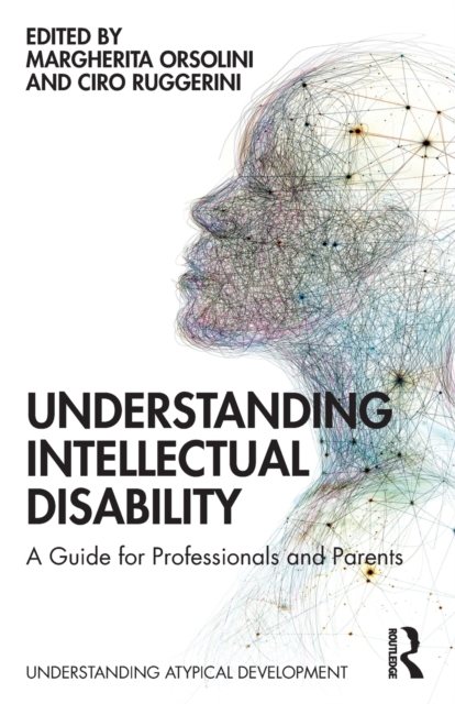 Understanding Intellectual Disability : A Guide for Professionals and Parents, Paperback / softback Book