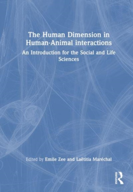 Introduction to Human-Animal Interaction : Insights from Social and Life Sciences, Hardback Book