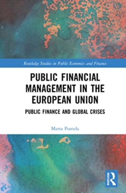 Public Financial Management in the European Union : Public Finance and Global Crises, Paperback / softback Book