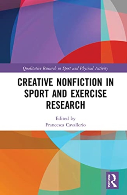 Creative Nonfiction in Sport and Exercise Research, Paperback / softback Book
